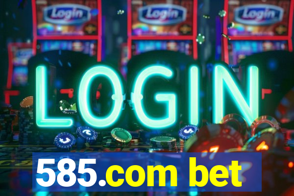 585.com bet